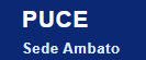 PUCE Sede Ambato